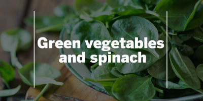 Green vegetables and spinach